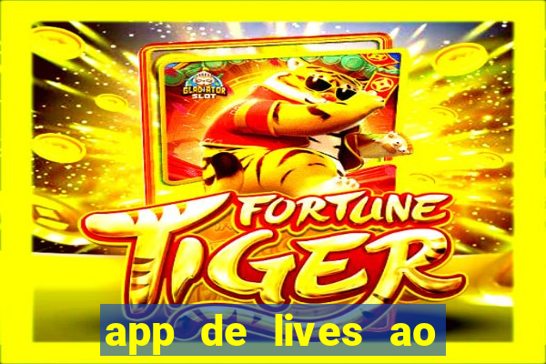 app de lives ao vivo 18